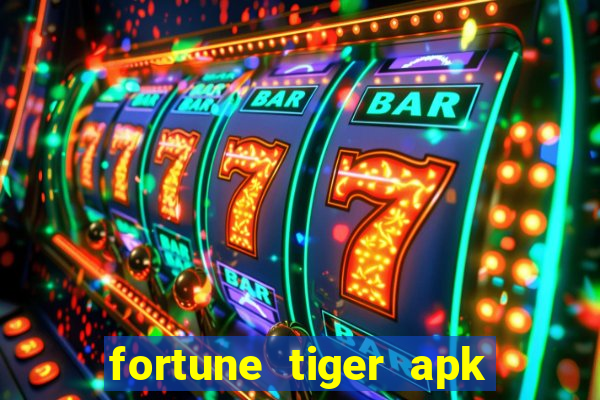fortune tiger apk dinheiro infinito
